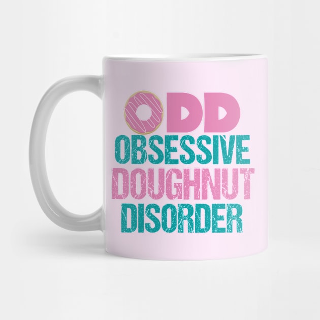 Cute Obsessive Doughnut Disorder by epiclovedesigns